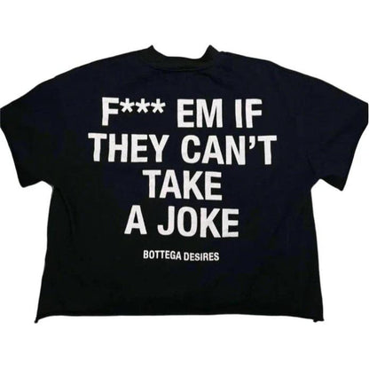 Bottega Desires Fuck Em T-Shirt Black